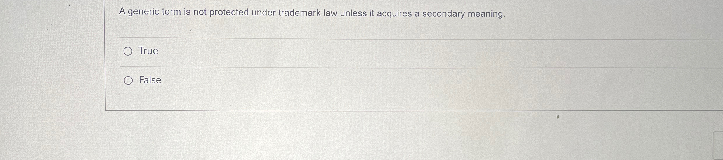  A generic term is not protected under trademark law unless it