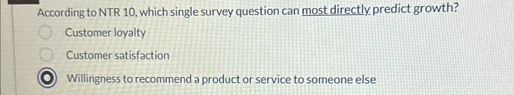  According to NTR 10, which single survey question can most directly