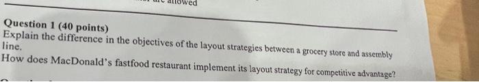  Question 1 (40 points) Explain the difference in the objectives of
