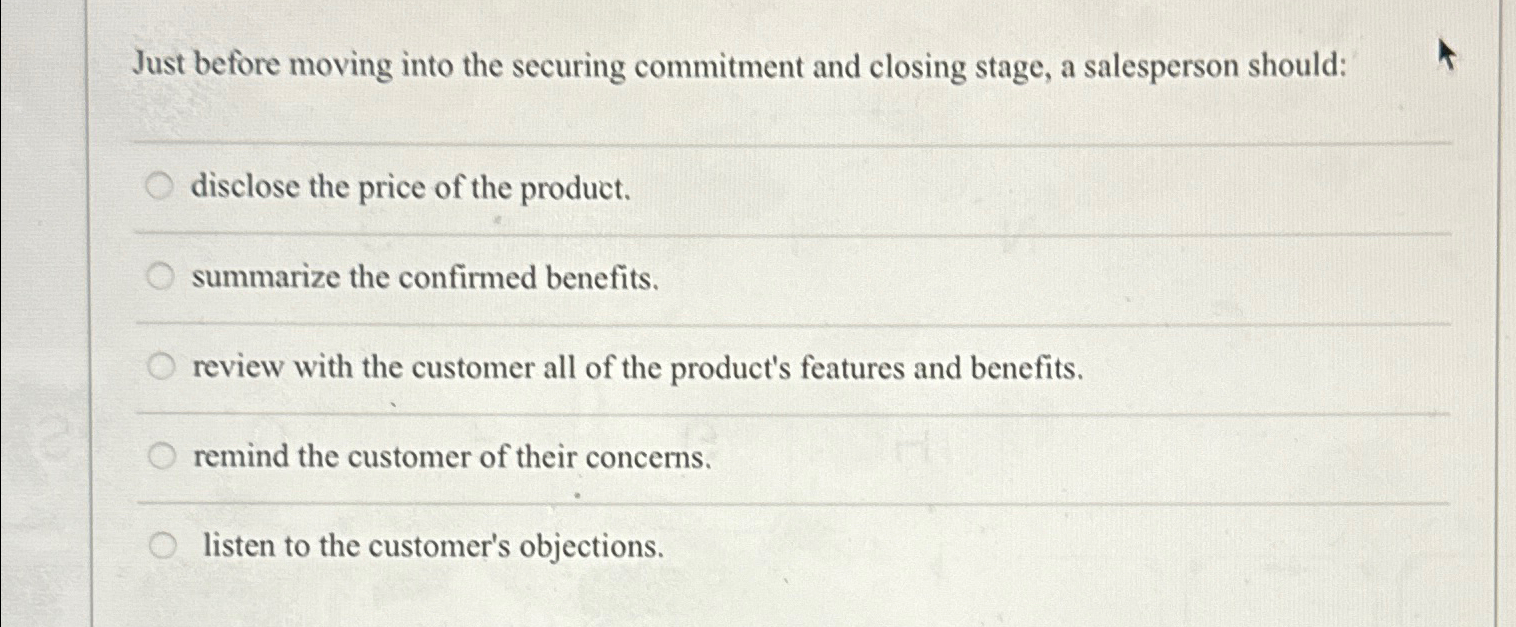  Just before moving into the securing commitment and closing stage, a