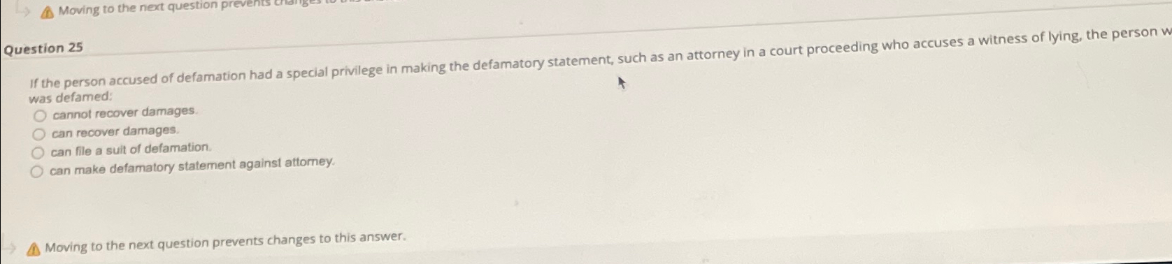  Moving to the next question Question 25 was defamed: cannot recover