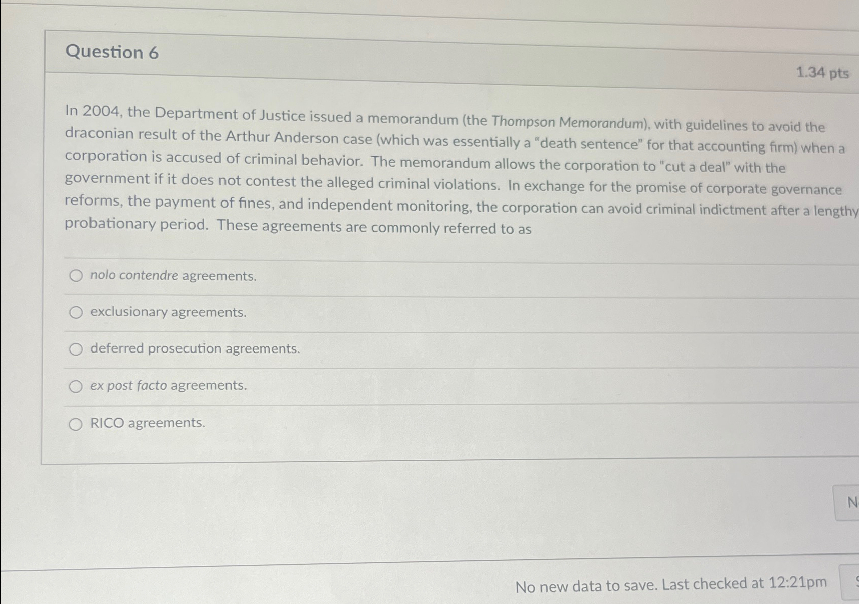 Question 6 1.34pts In 2004, the Department of Justice issued a
