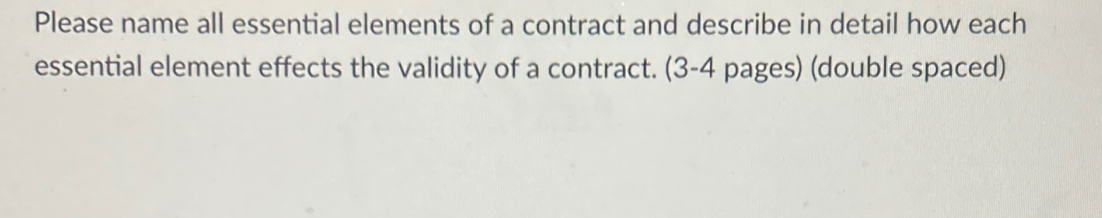  Please name all essential elements of a contract and describe in