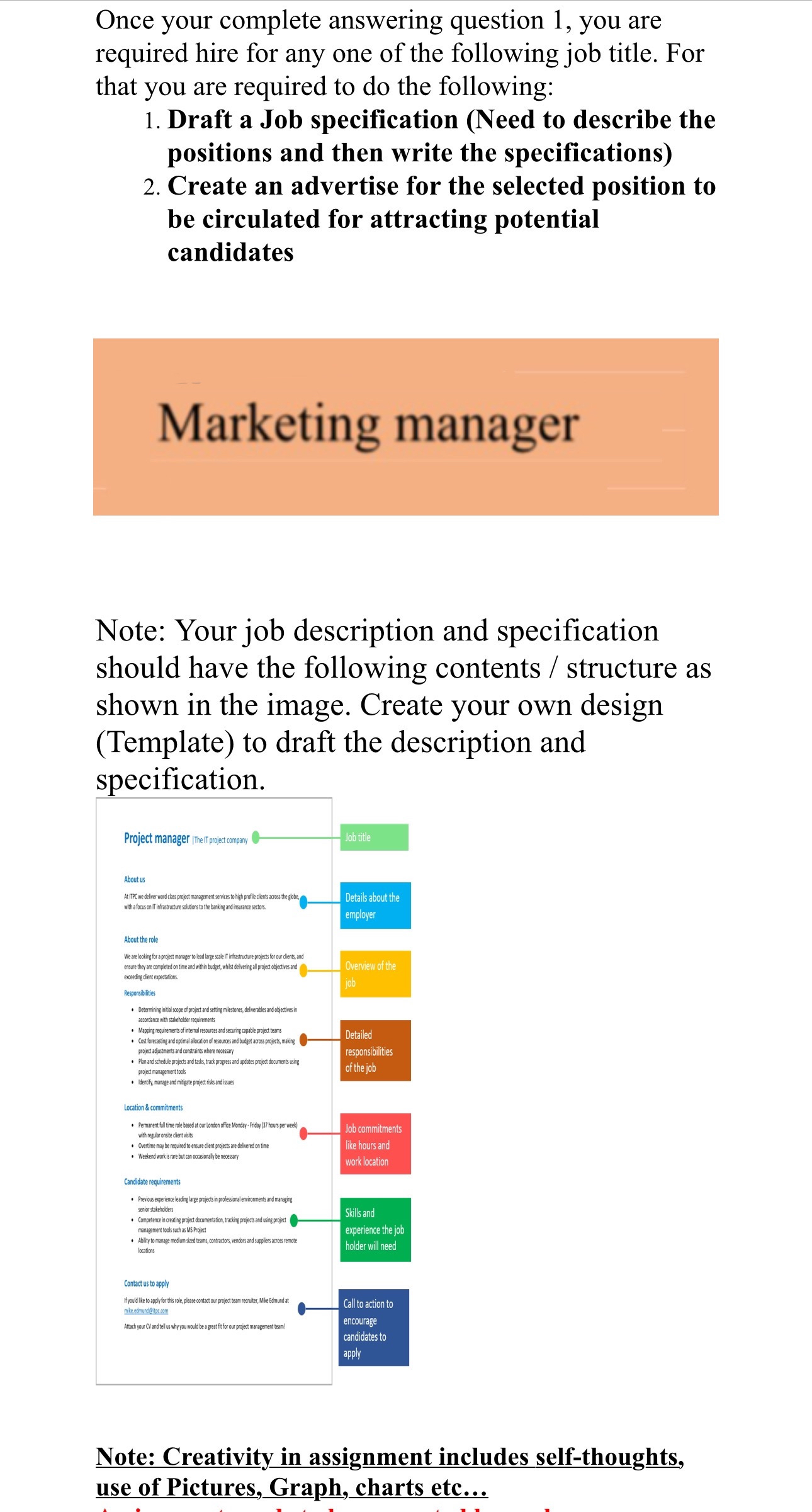  Once your complete answering question 1, you are required hire for