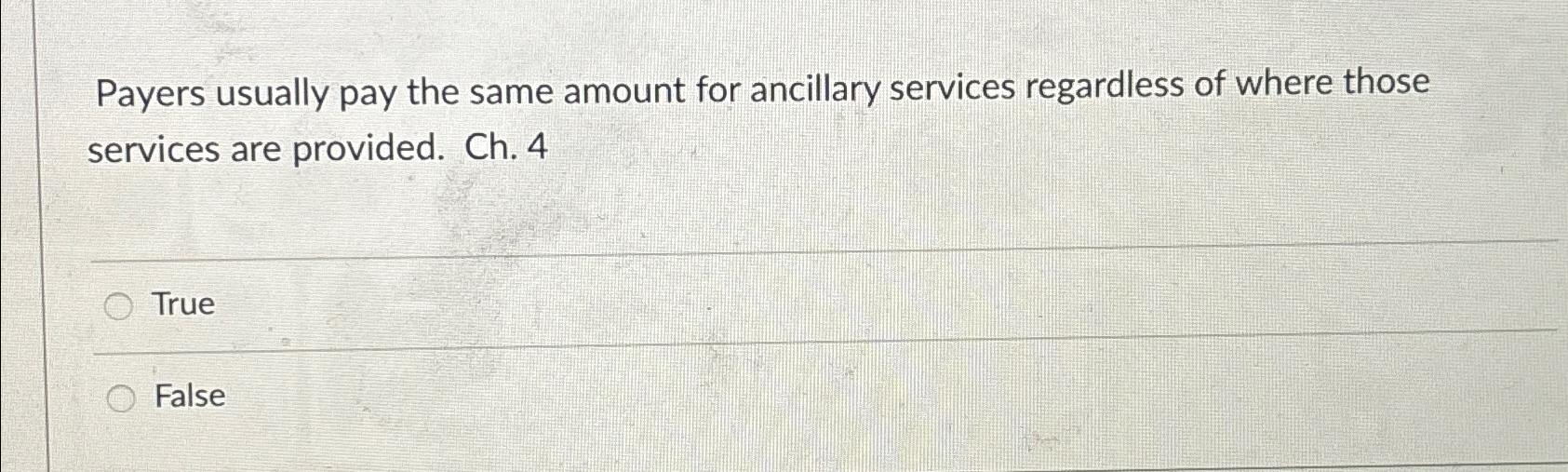  Payers usually pay the same amount for ancillary services regardless of