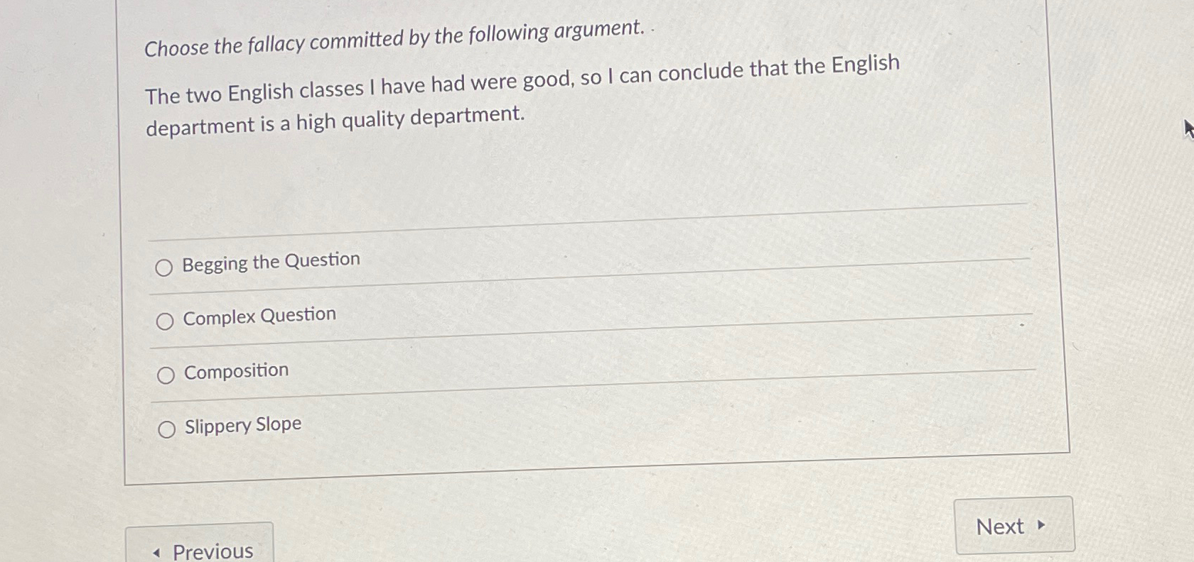  Choose the fallacy committed by the following argument. The two English