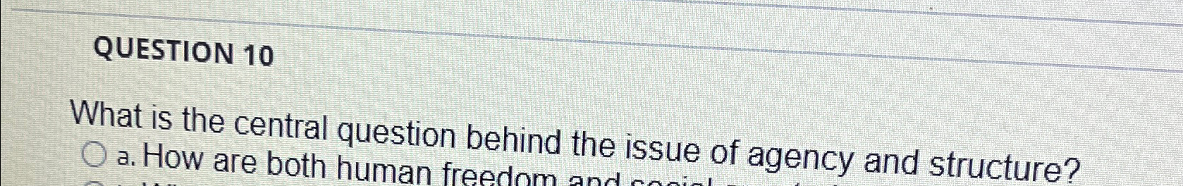  QUESTION 10 What is the central question behind the issue of
