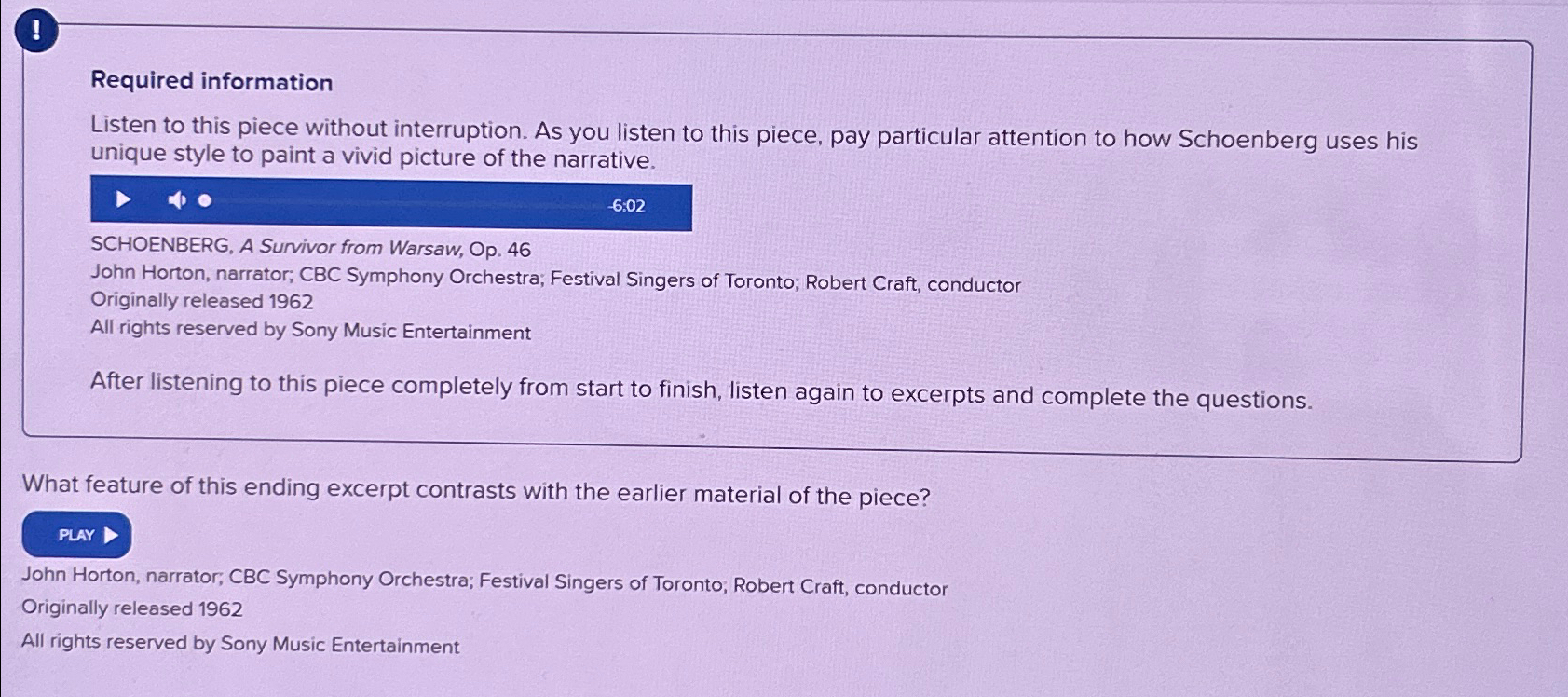  ! Required information Listen to this piece without interruption. As you