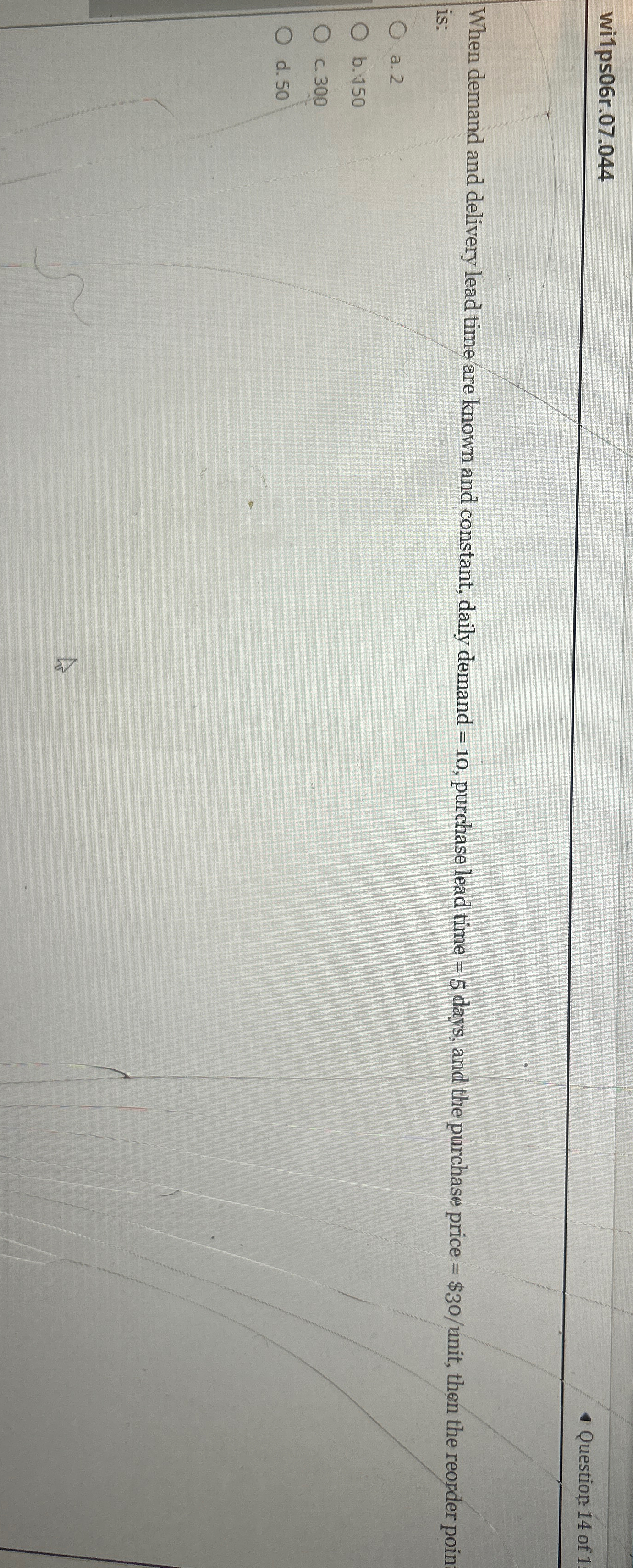  wi1ps06r.07.044 When demand and delivery lead time are known and constant,
