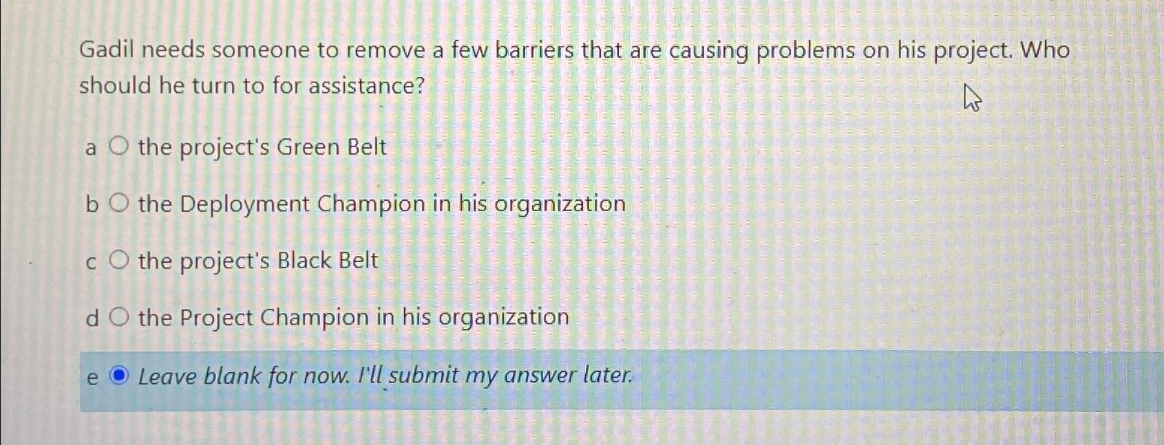  Gadil needs someone to remove a few barriers that are causing