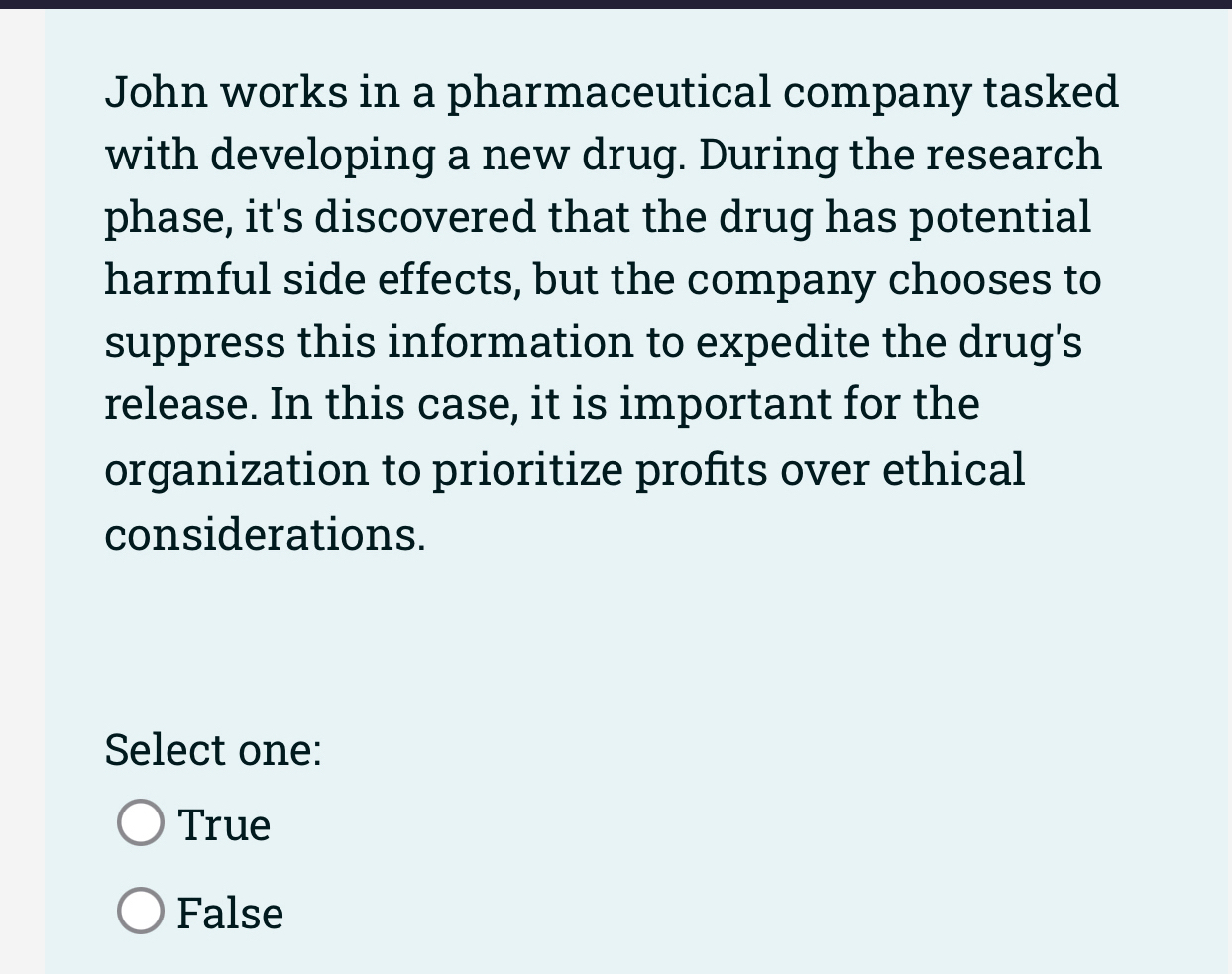  John works in a pharmaceutical company tasked with developing a new