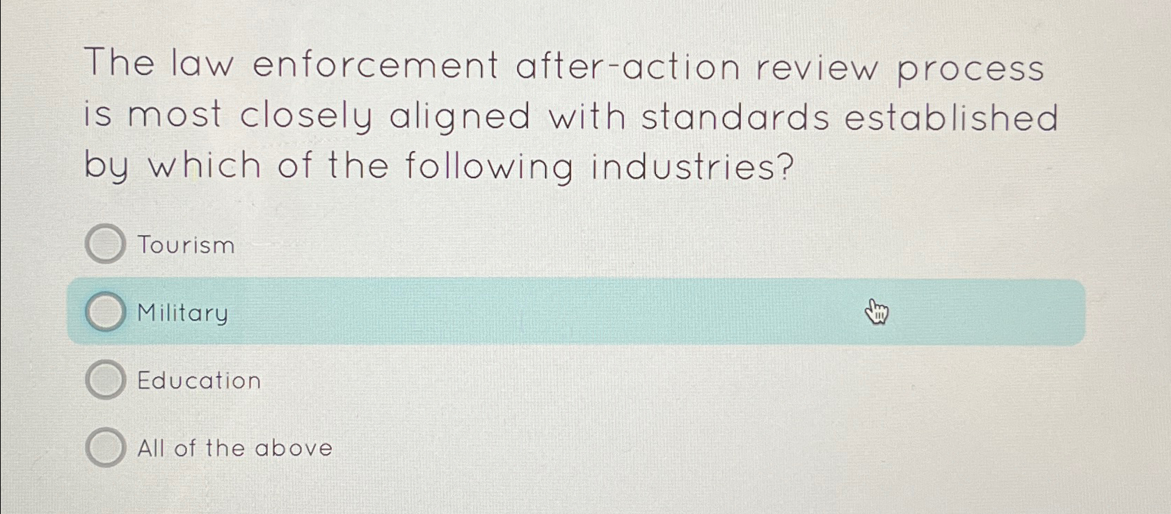  The law enforcement after-action review process is most closely aligned with
