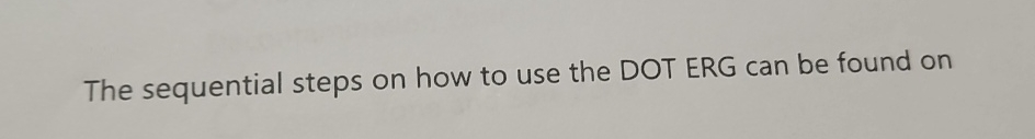  The sequential steps on how to use the DOT ERG can