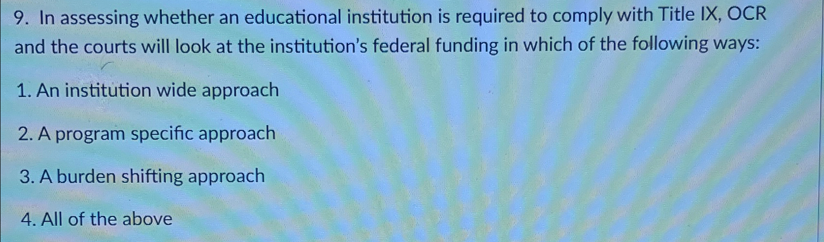  In assessing whether an educational institution is required to comply with
