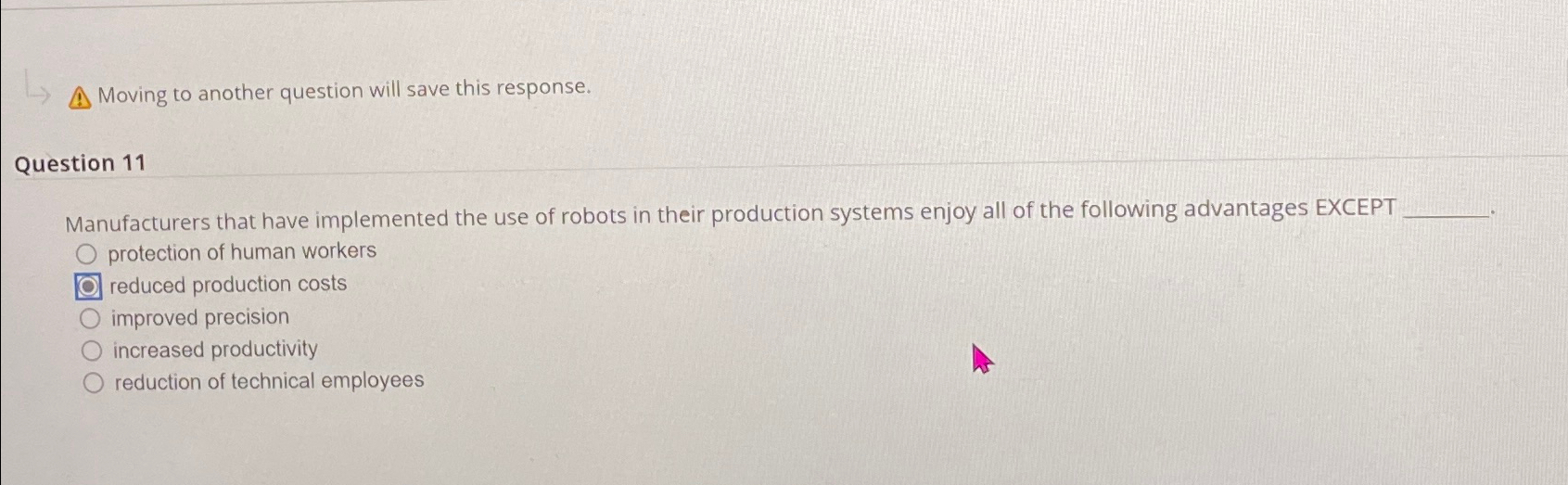  Moving to another question will save this response. Question 11 Manufacturers