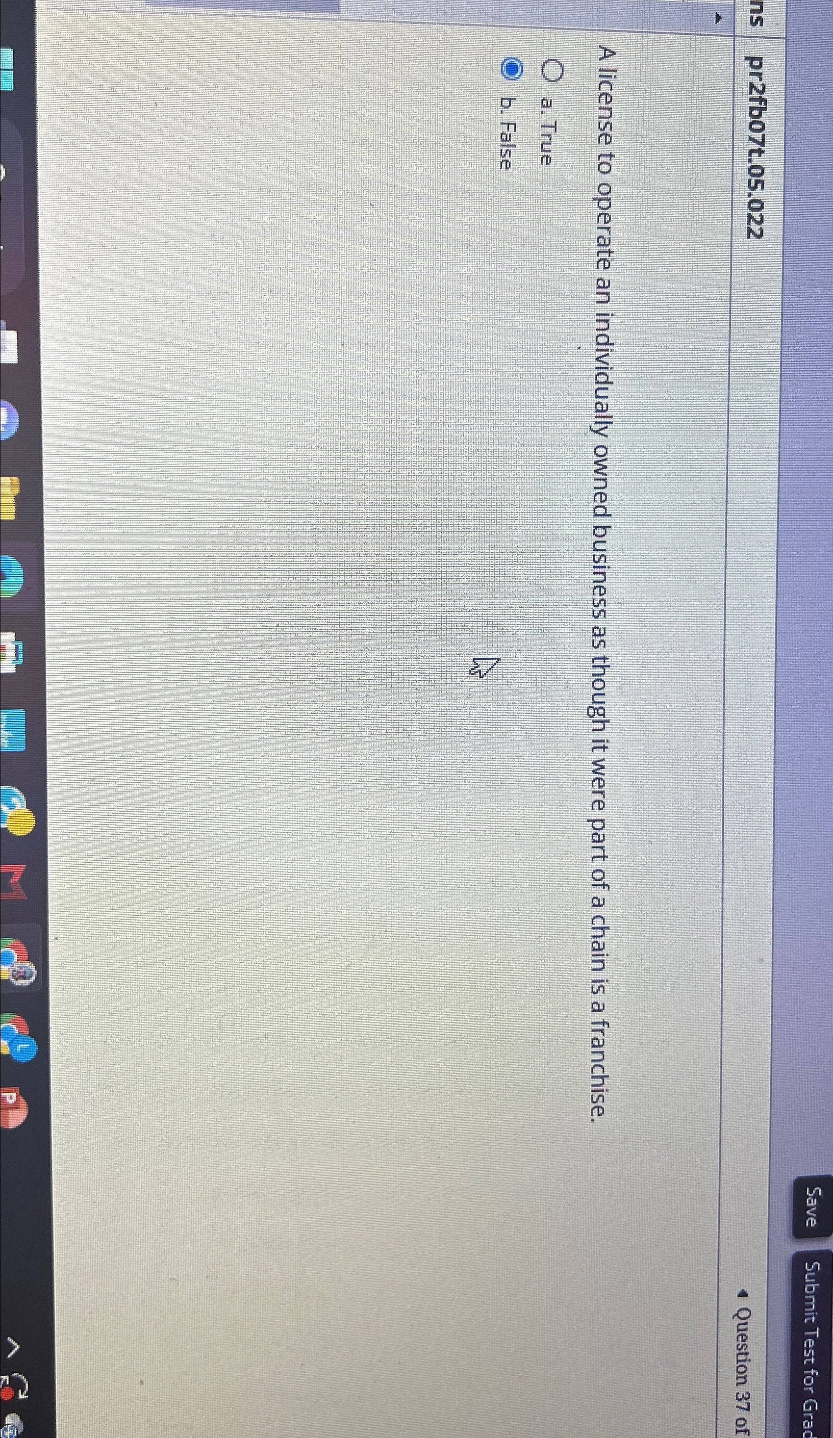  Save Submit Test for Grad pr2fb07t.05.022 Question 37 of A license