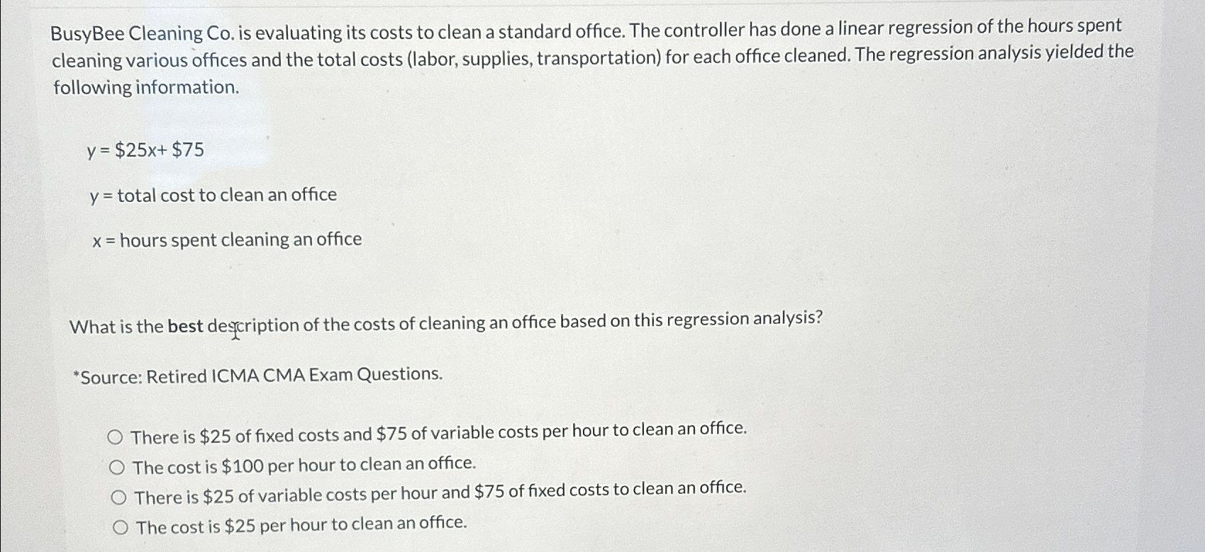  BusyBee Cleaning Co. is evaluating its costs to clean a standard