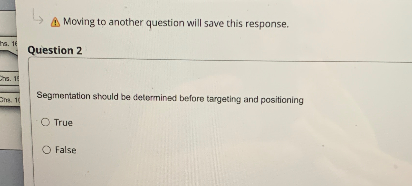  Moving to another question will save this response. Question 2 Segmentation