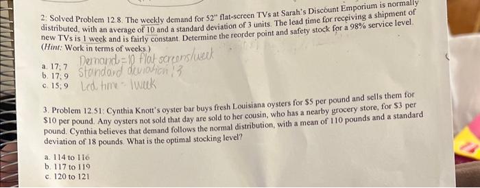  2) Solved Problem 12.8. The weekly demand for 52" flat-screen TVs