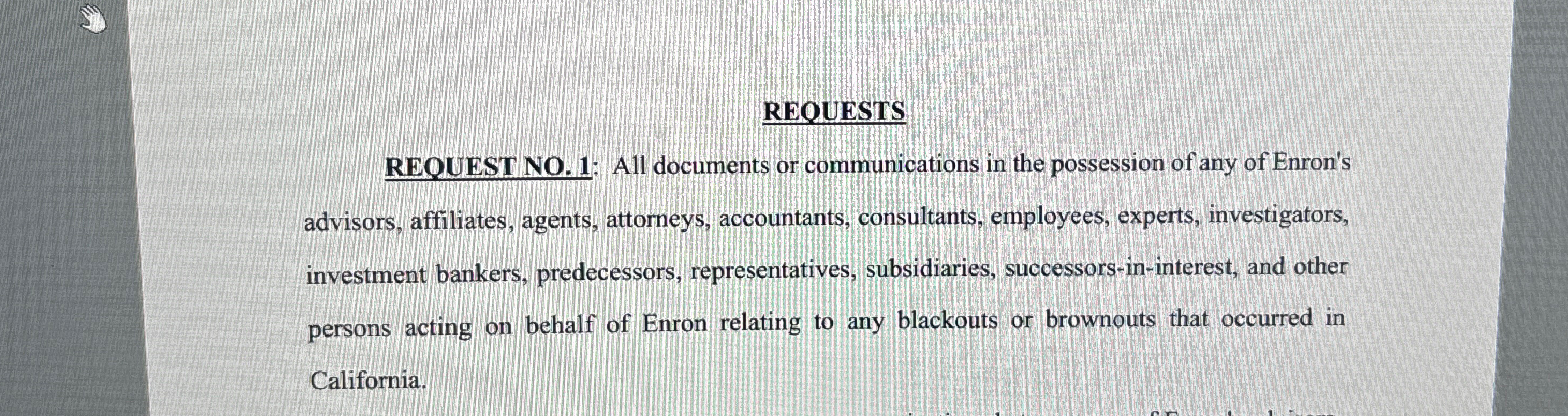  REQUESTS REQUEST NO.1: All documents or communications in the possession of