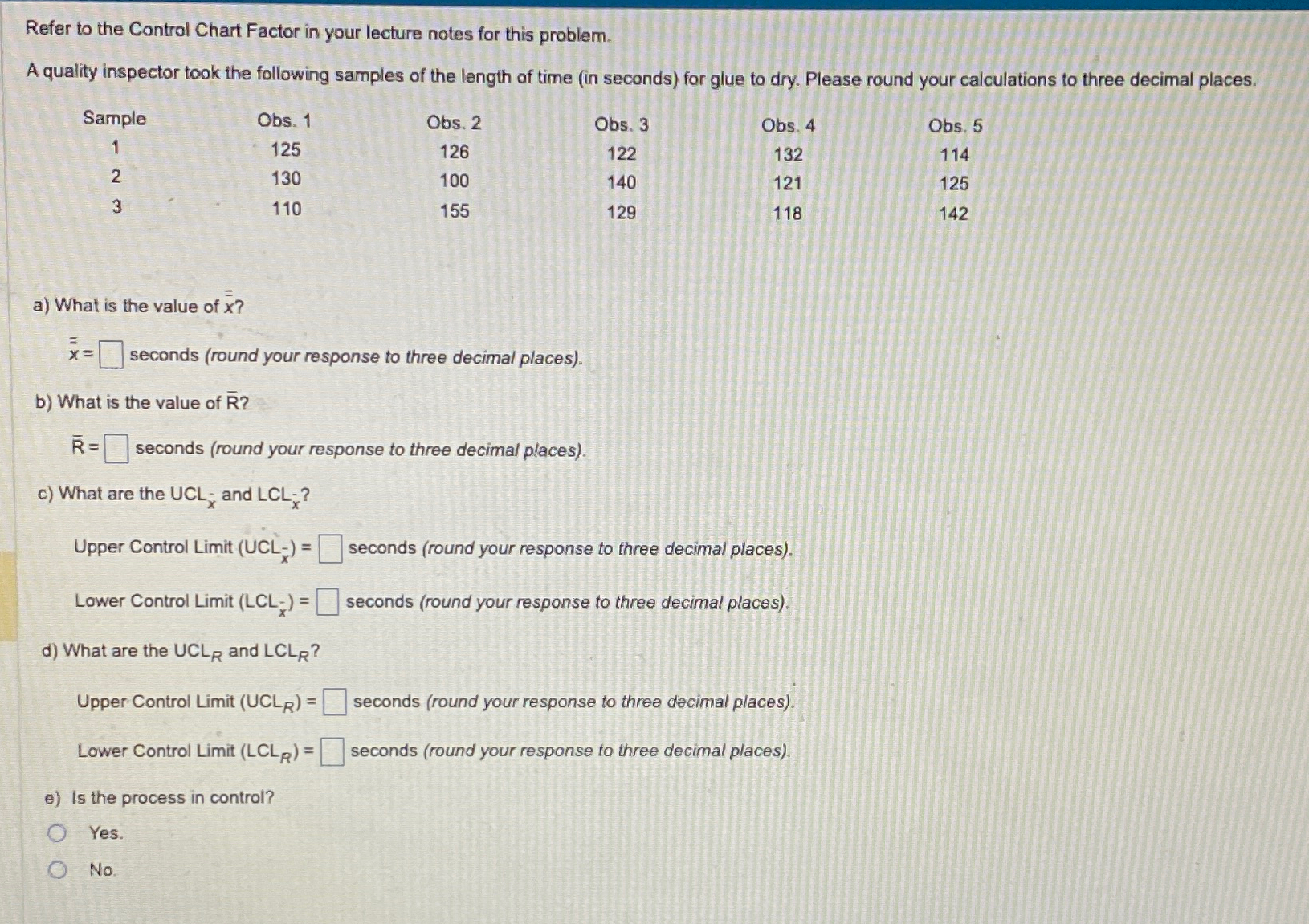  Refer to the Control Chart Factor in your lecture notes for