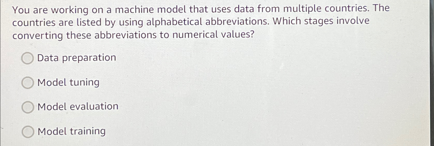  You are working on a machine model that uses data from