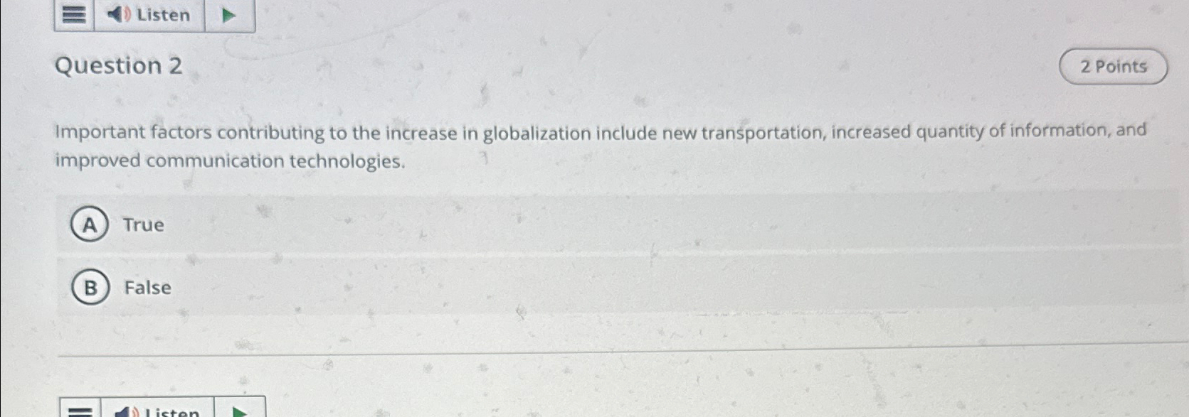  Question 2 Important factors contributing to the increase in globalization include