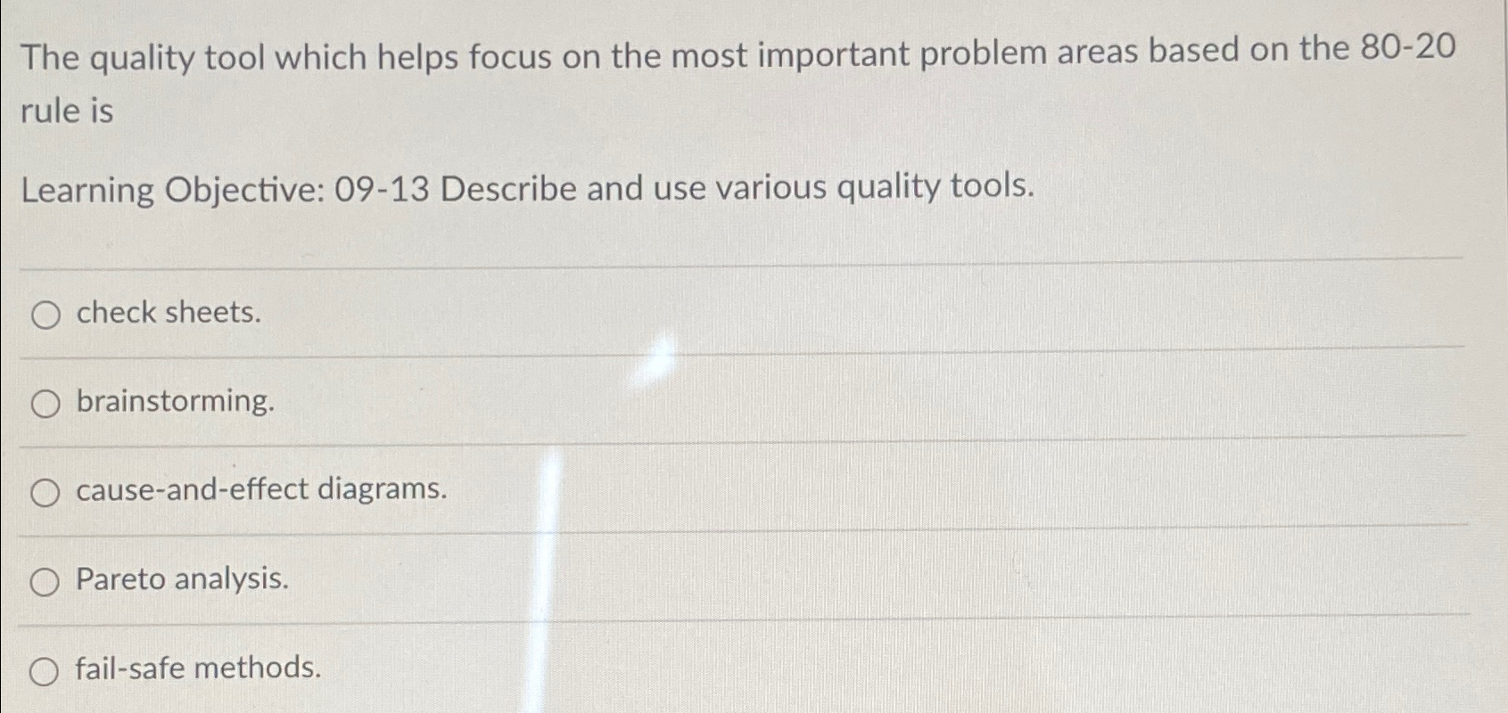  The quality tool which helps focus on the most important problem