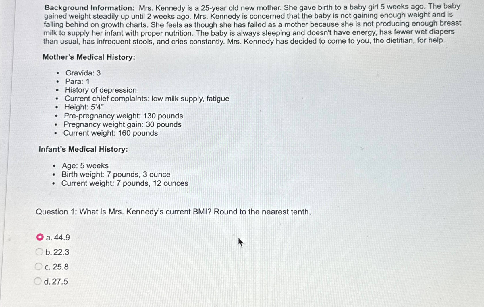  Background Information: Mrs. Kennedy is a 25-year old new mother. She