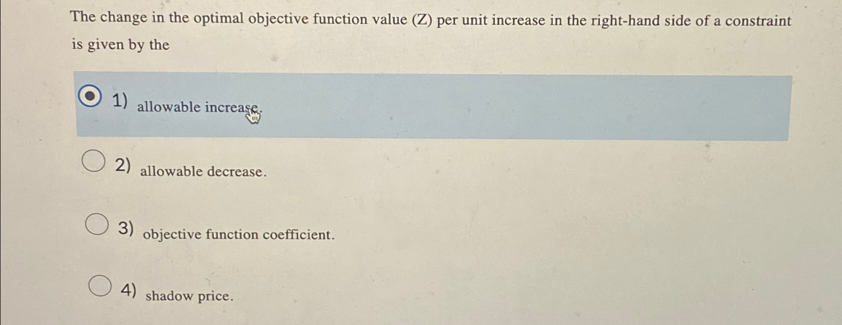  The change in the optimal objective function value (Z) per unit