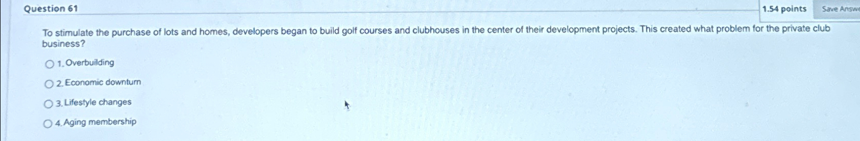  Question 61 1.54 points To stimulate the purchase of lots and