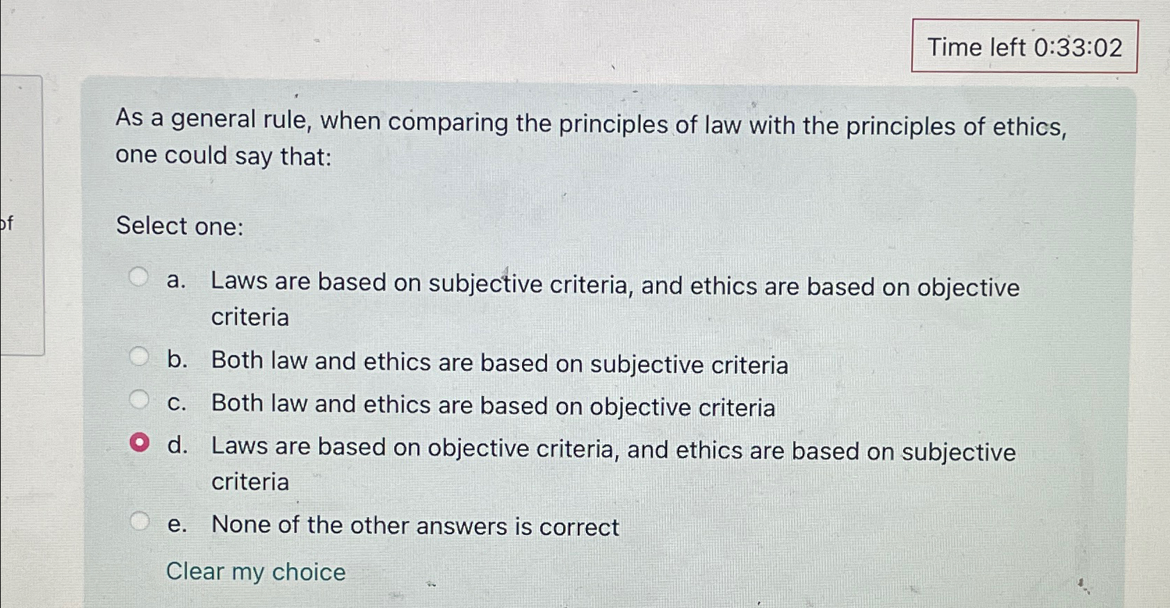  Time left 0:33:02 As a general rule, when comparing the principles