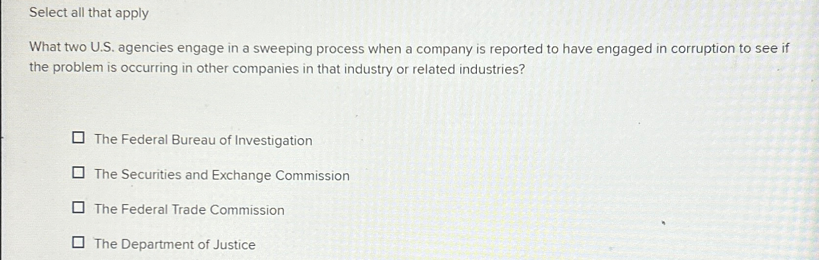  Select all that apply What two U.S. agencies engage in a