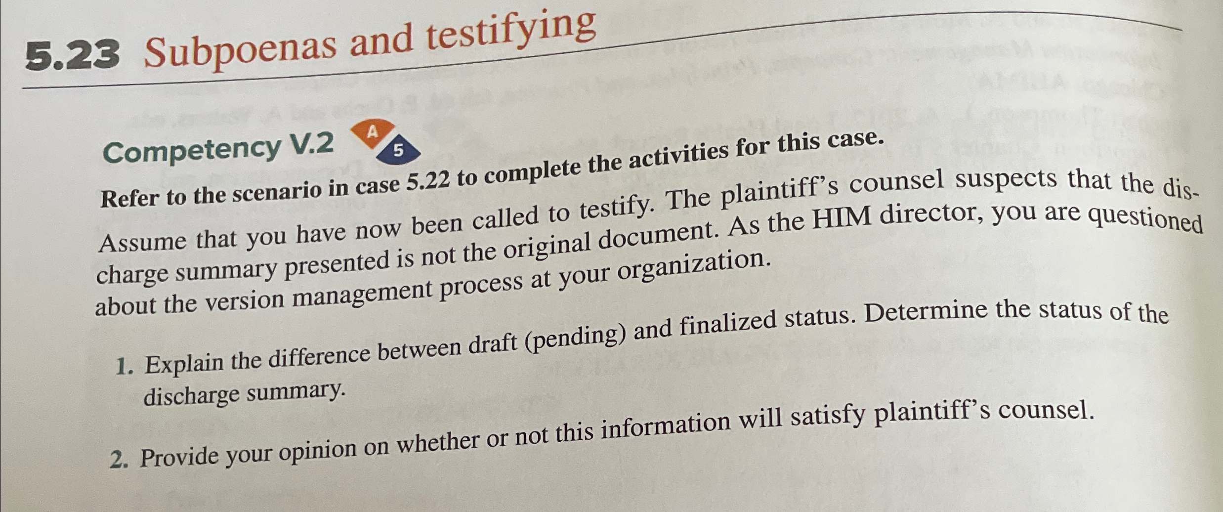  5.23 Subpoenas and testifying Competency V.2 Refer to the scenario in