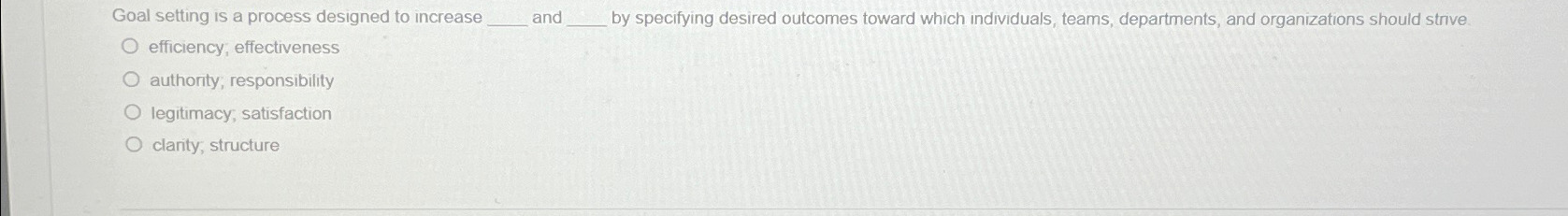  Goal setting is a process designed to increase and ___ by