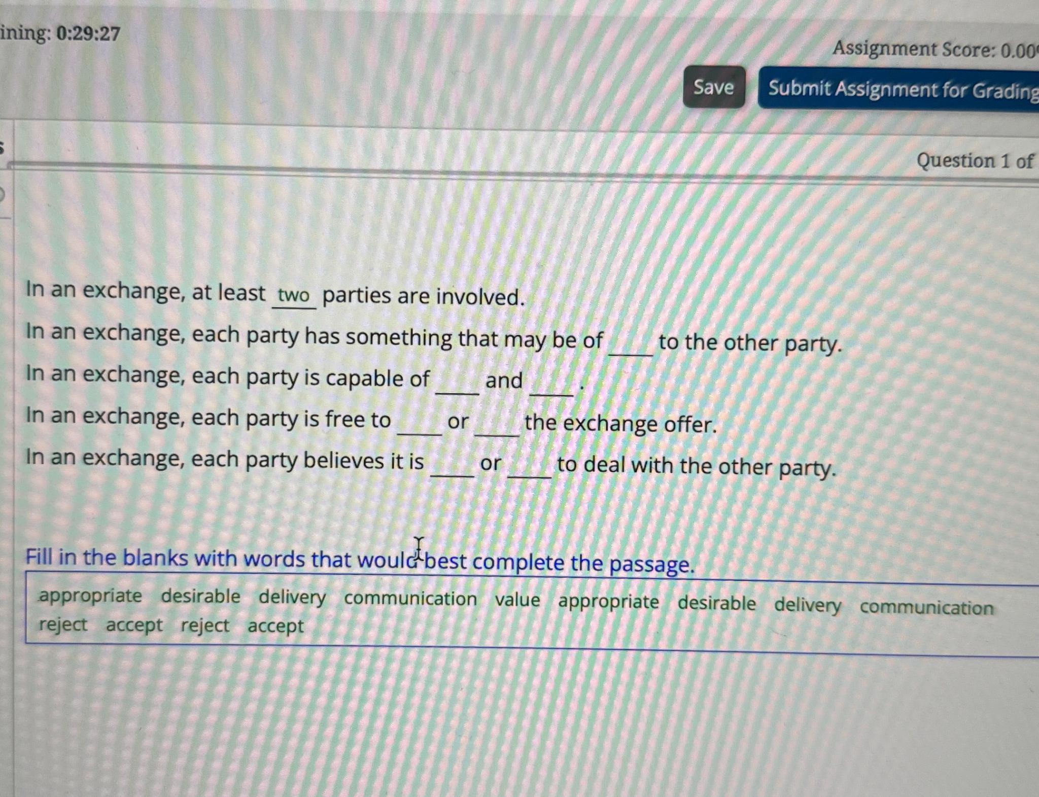  ining: 0:29:27 Assignment Score: 0.00 Submit Assignment for Grading Question 1