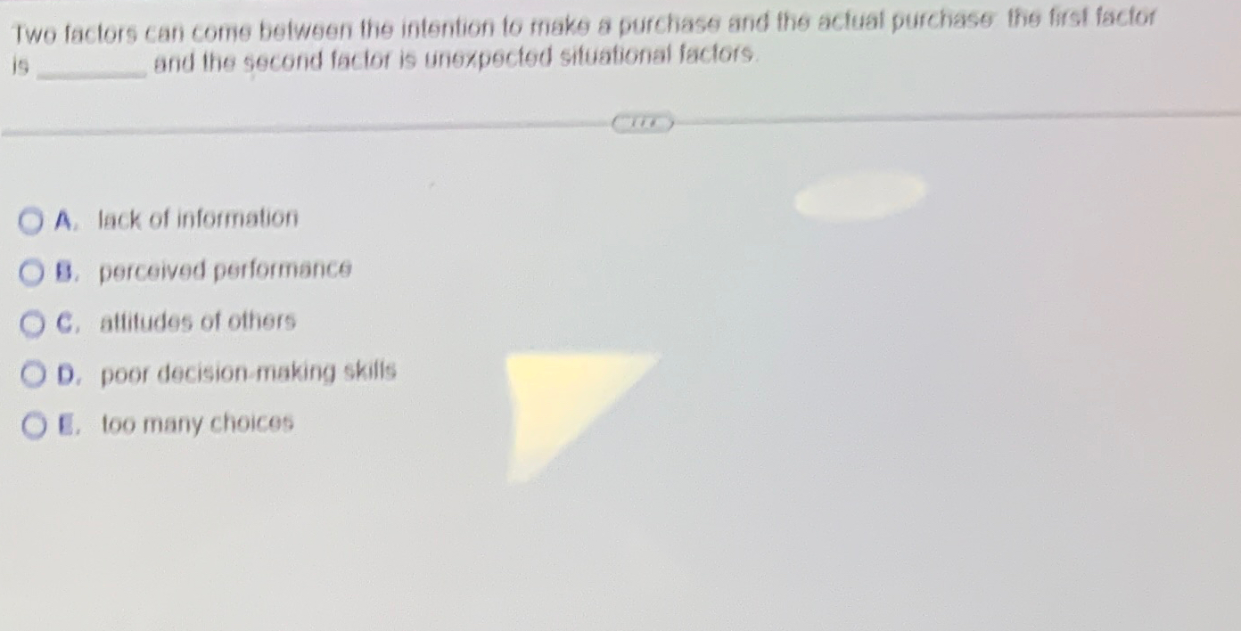  Two factors can come between the intention to make a purchase