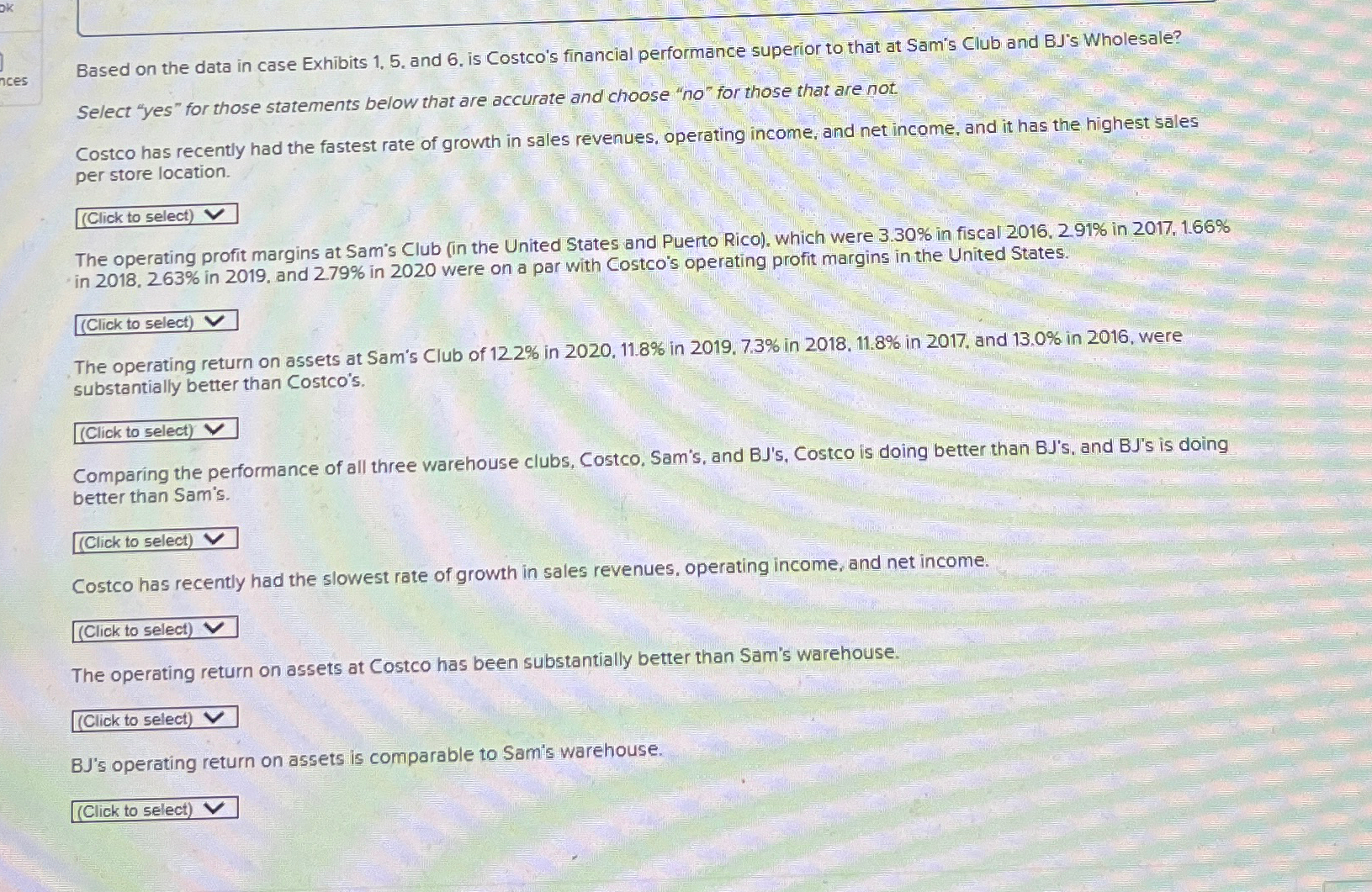  Based on the data in case Exhibits 1,5, and 6, is