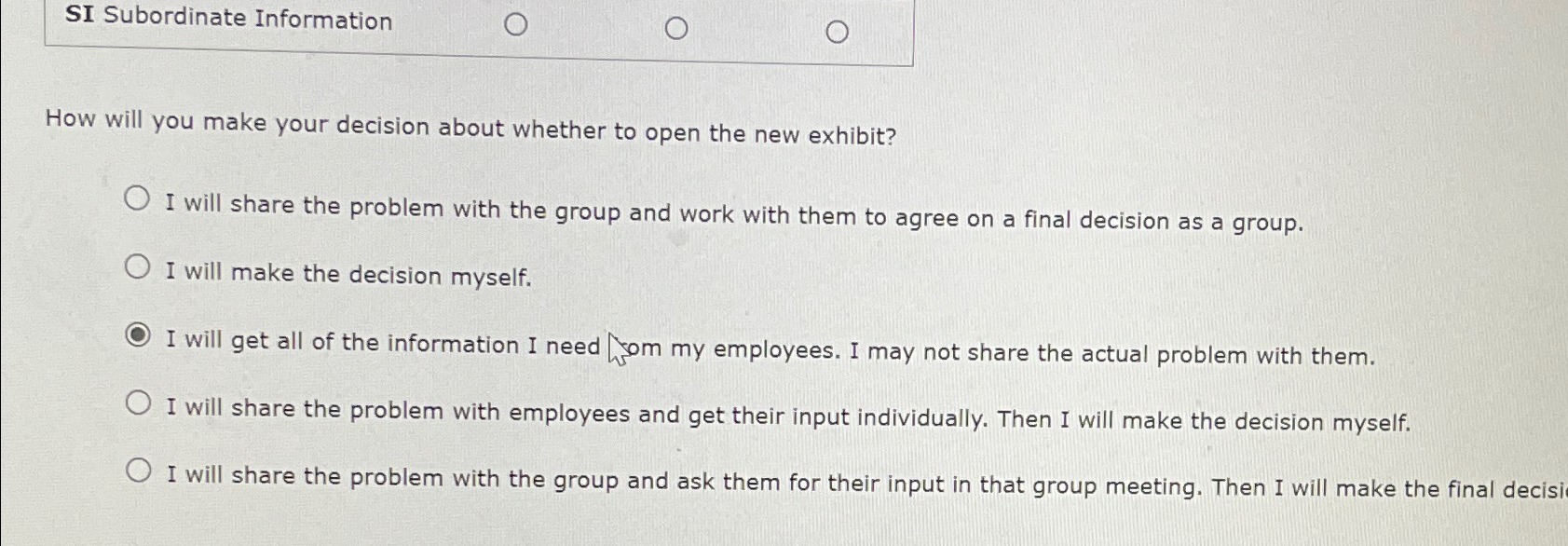  SI Subordinate Information How will you make your decision about whether