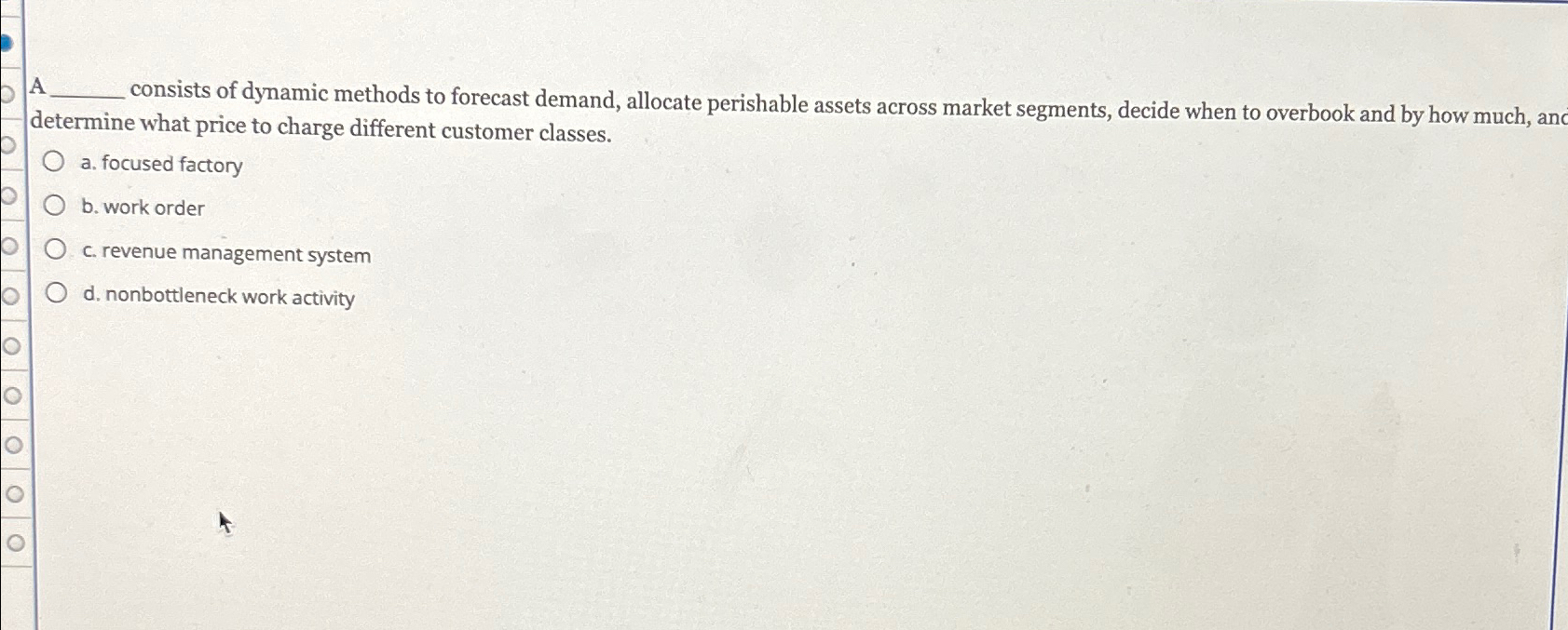  A consists of dynamic methods to forecast demand, allocate perishable assets