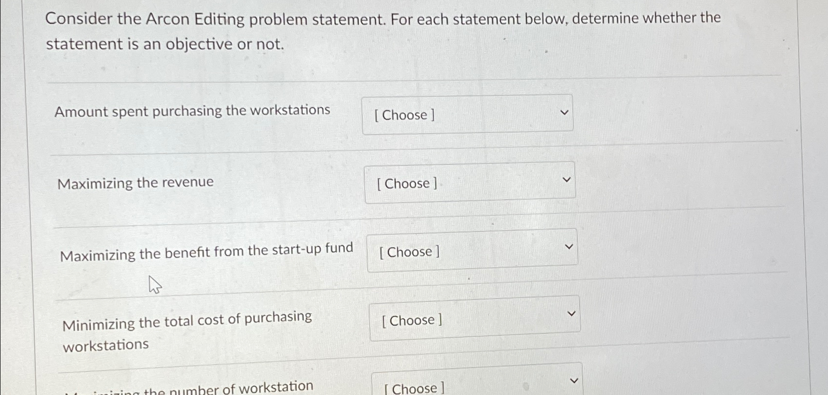  Consider the Arcon Editing problem statement. For each statement below, determine