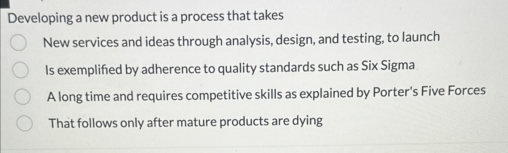  Developing a new product is a process that takes New services