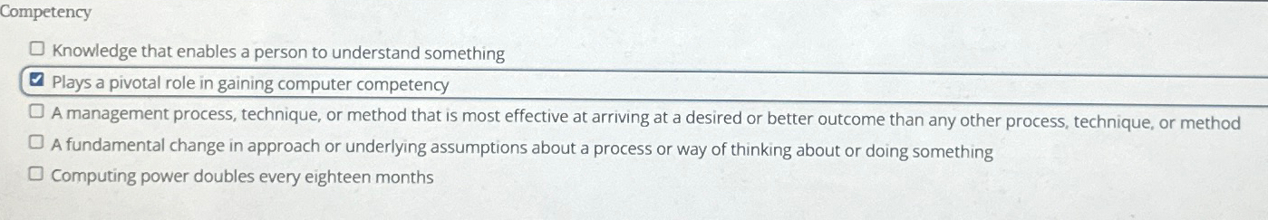  Competency Knowledge that enables a person to understand something Plays a