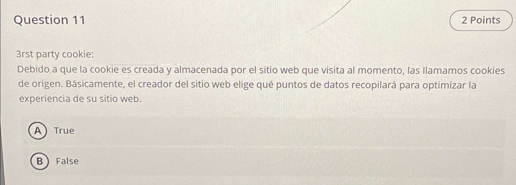  Question 11 3rst party cookie: Debido.a que la cookie es creada