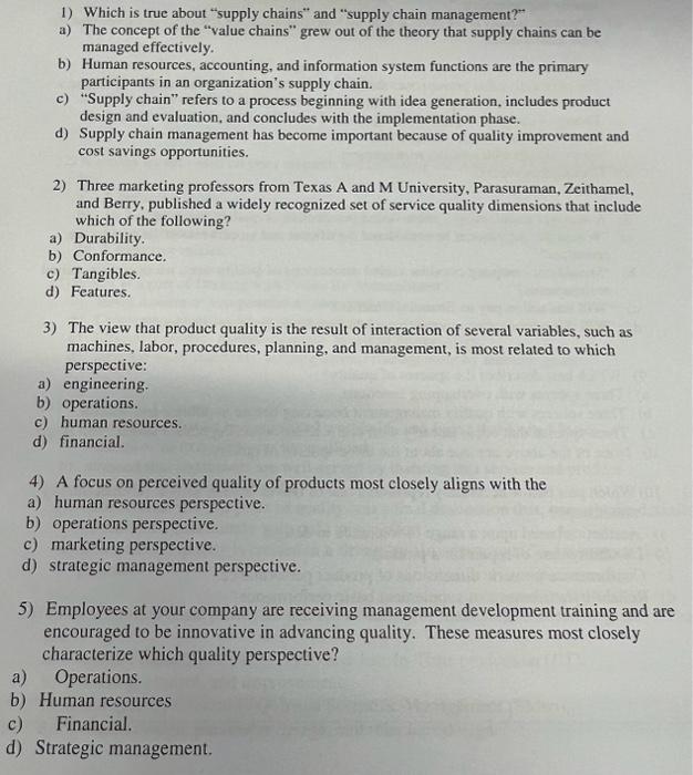  1) Which is true about "supply chains" and "supply chain management?"