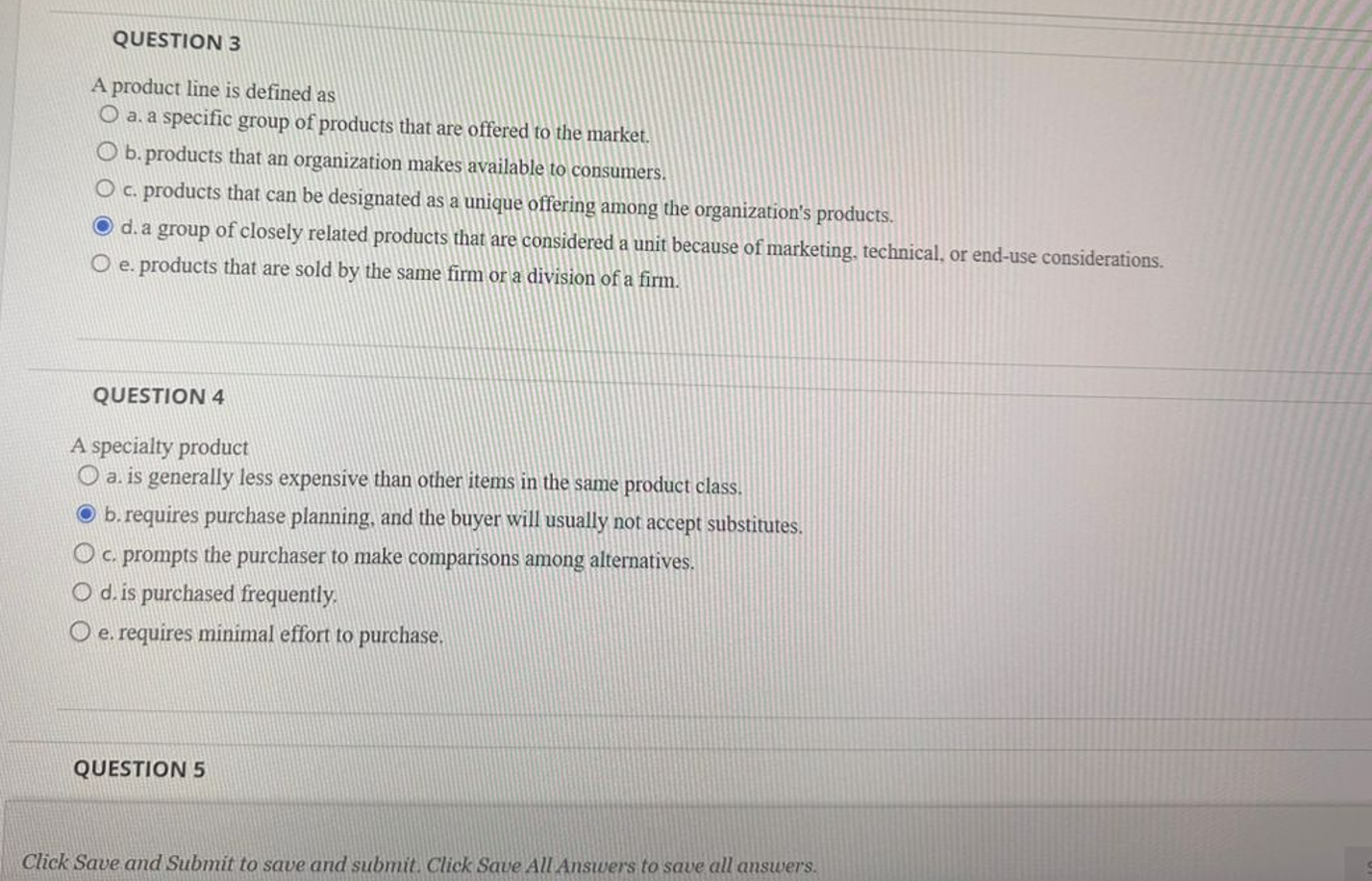  QUESTION 3 A product line is defined as a. a specific