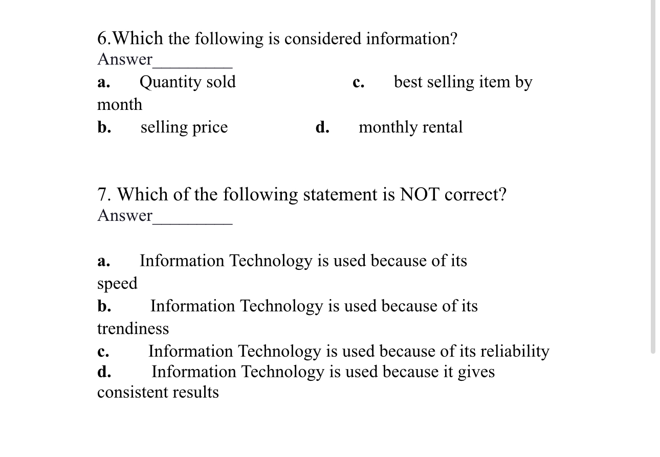  6.Which the following is considered information? Answer a. Quantity sold c.