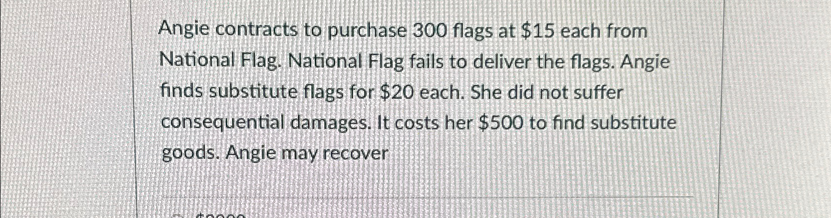  Angie contracts to purchase 300 flags at $15 each from National