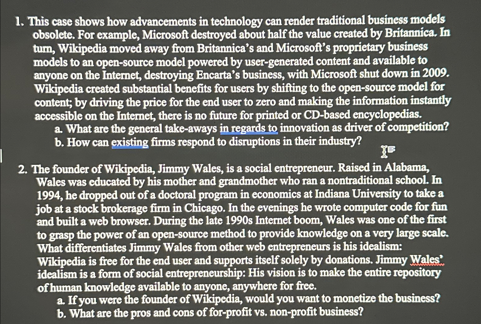  This case shows how advancements in technology can render traditional business
