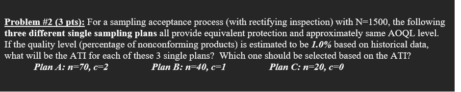 Problem \#2 (3 pts): For a sampling acceptance process (with rectifying